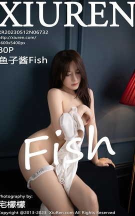 XIUREN 2023.05.12 VOL.6732 ӽFish